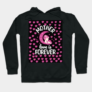 Mother Love is for Ever Hearts Mothers Day Hoodie